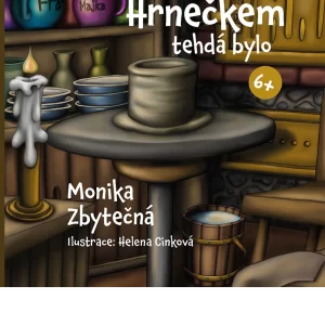 Jak to s tím Hrnečkem tehdá bylo