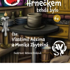 Jak to s tím Hrnečkem tehdá bylo – zvukniha