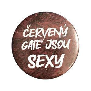 Červený gatě jsou sexy – placka
